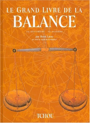 Beispielbild fr Le grand livre de la Balance (French Edition) zum Verkauf von Better World Books