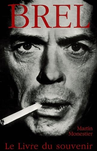 Brel, le livre du souvenir (French Edition) (9782710707110) by Martin Monestier