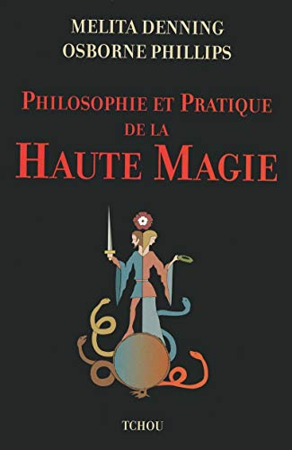 9782710707455: Philosophie et Pratique de la Haute Magie