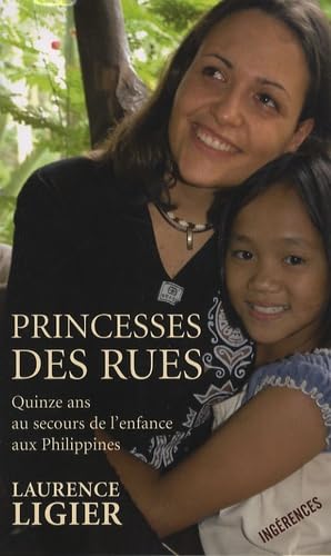 Imagen de archivo de Princesses des rues : Quinze ans au secours de l'enfance aux Philippines a la venta por medimops