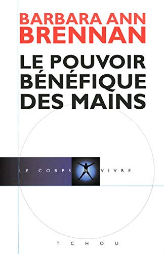 Stock image for Le pouvoir bnfique des mains for sale by medimops