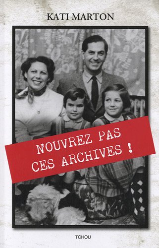 Imagen de archivo de N'ouvrez pas ces archives ! a la venta por Ammareal