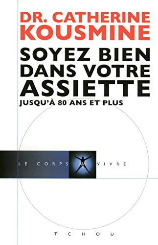 Beispielbild fr soyez bien dans votre assiette zum Verkauf von Chapitre.com : livres et presse ancienne