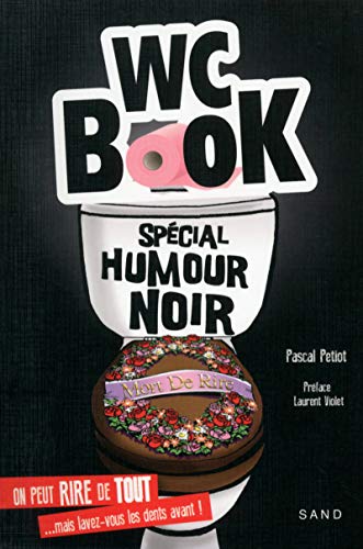 Stock image for wc book ; spcial humour noir for sale by Chapitre.com : livres et presse ancienne