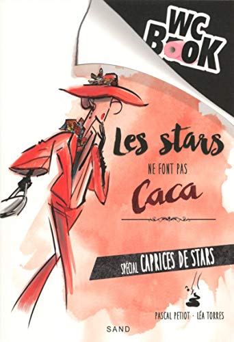 Beispielbild fr Les Stars Ne Font Pas Caca, Wc Book : Spcial Caprices De Stars zum Verkauf von RECYCLIVRE