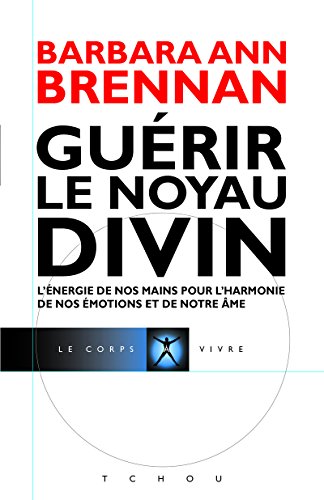 Beispielbild für Guérir le Noyau Divin zum Verkauf von medimops