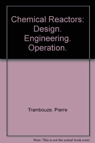 9782710805427: Chemical Reactors. Design, Engineering, Operation