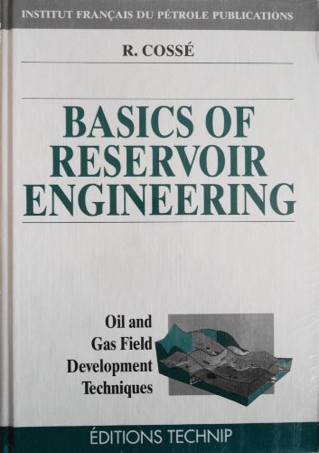 Stock image for Basics of Reservoir Engineering: Oil and Gas Field Development Techniques for sale by HPB-Red
