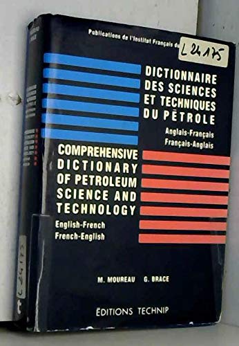 9782710806486: Comprehensive Dictionary of Petroleum Science and Technology English-French French-English/Dictionnaire Des Sciences Et Technoques Du Petrole Anglais