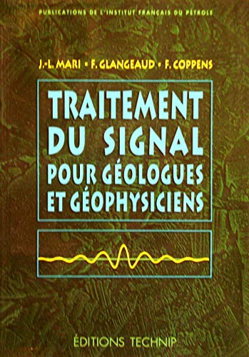 Beispielbild fr Traitement du signal pour gologues et gophysiciens zum Verkauf von Ammareal