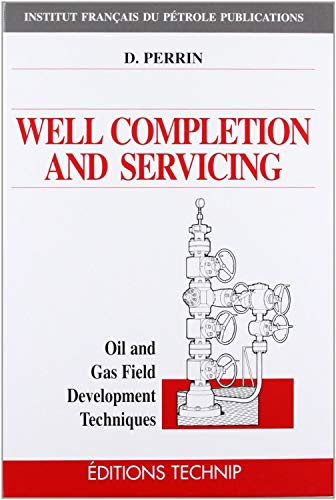 9782710807650: Well Completion and Servicing (Publications De L'Institut Francais Du Petrole.)