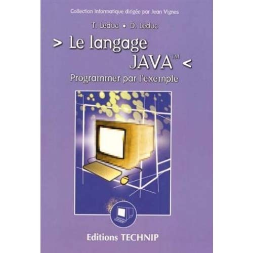 Imagen de archivo de Le Langage Java : programmer par l'exemple a la venta por medimops