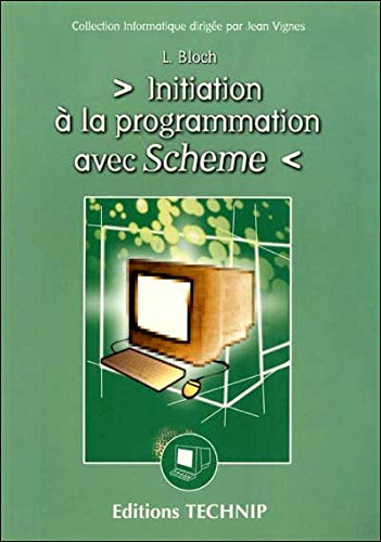 Beispielbild fr Initiation  La Programmation Avec Scheme zum Verkauf von RECYCLIVRE