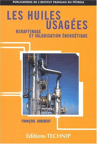 9782710808244: Les huiles usages. Reraffinage et valorisation nergtique