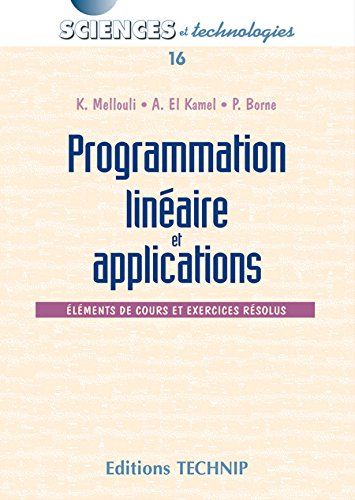 Stock image for Programmation linaire et applications : Elments de cours et exercices corrigs for sale by Ammareal