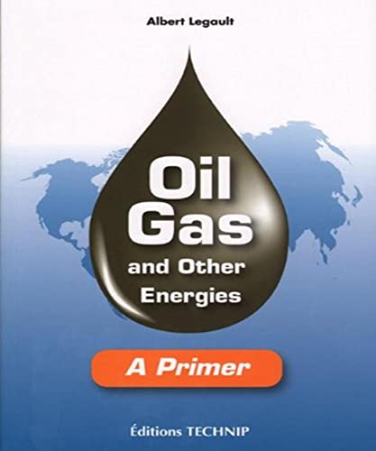 9782710809050: Oil, Gas and other energies: A Primer, dition en langue anglaise