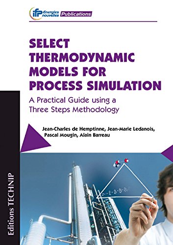 Beispielbild für Select Thermodynamic Models for Process Simulation : A Practical Guide Using a Three Steps Methodology zum Verkauf von Better World Books