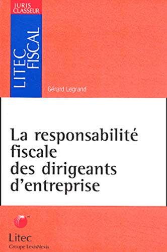 Stock image for Responsabilite fiscale des dirigeants d'entreprise (litec f. for sale by Iridium_Books