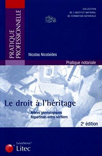 Beispielbild fr Le droit  l'hritage : Arbres gnalogiques ; Rpartition entre hritiers (ancienne dition) zum Verkauf von Ammareal