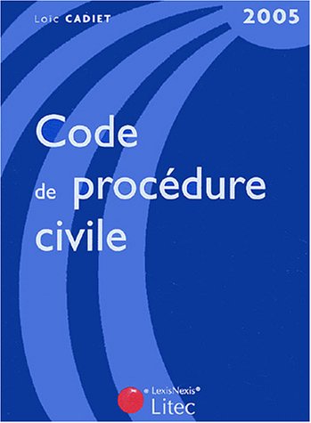 Stock image for Code de proc dure civile 2005 (ancienne  dition) Cadiet, Lo c for sale by LIVREAUTRESORSAS