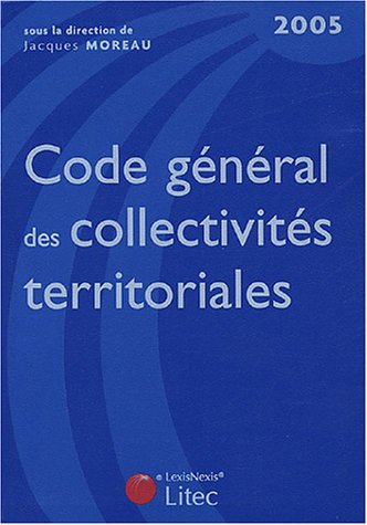 Beispielbild fr Code gnral des collectivits territoriales 2005 (ancienne dition) zum Verkauf von medimops