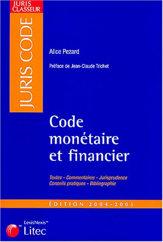 Imagen de archivo de Code montaire et Financier, dition 2004-2005 (ancienne dition) a la venta por medimops