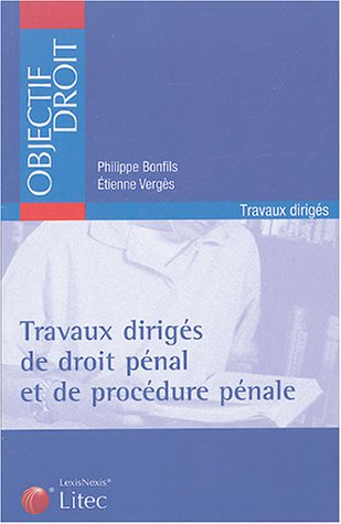 Stock image for Travaux dirigs de droit pnal et de procdure pnale : Cas pratiques, commentaires d'arrts, commentaires d'articles, commentaires de texte for sale by Ammareal