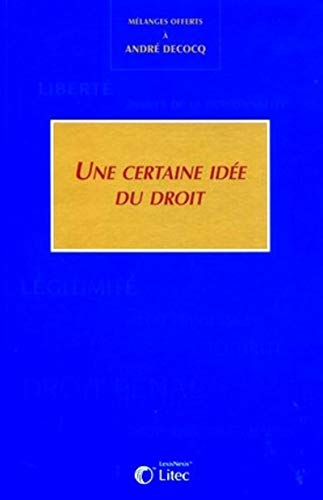 9782711004553: Mlanges Decocq : Une certaine ide du droit 2004