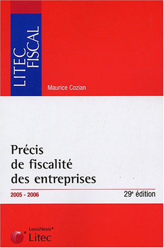 Stock image for Pr cis de fiscalit des entreprises 2005-2006 (ancienne  dition) Cozian, Maurice for sale by LIVREAUTRESORSAS