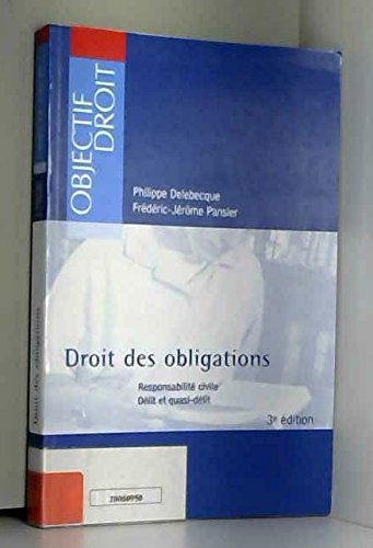 Imagen de archivo de Droit des obligations : Tome 2, Responsabilit civile, dlit et quasi-dlit (ancienne dition) a la venta por medimops