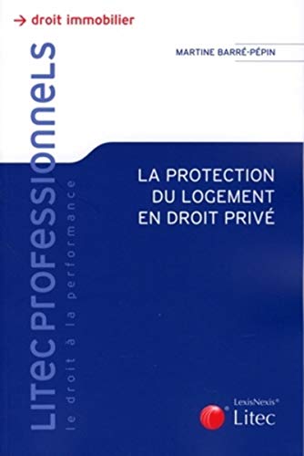 Stock image for la protection du logement en droit prive for sale by Ammareal