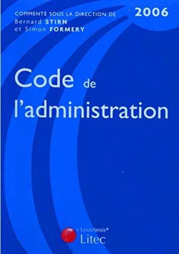 Stock image for Code de l'administration : Edition 2006 (ancienne dition) for sale by Ammareal