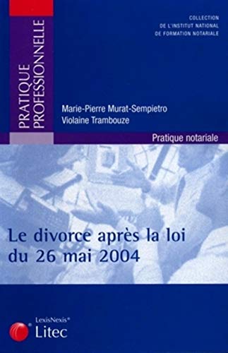 Beispielbild fr Le divorce aprs la loi du 26 mai 2004 zum Verkauf von medimops