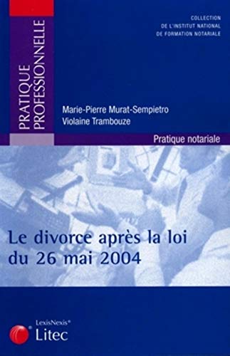 Stock image for Le divorce aprs la loi du 26 mai 2004 for sale by medimops