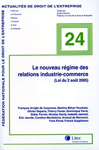 9782711007592: le nouveau regime des relations inductire-commerce (loi du 2 aout 2005): (Loi du 2 aot 2005)