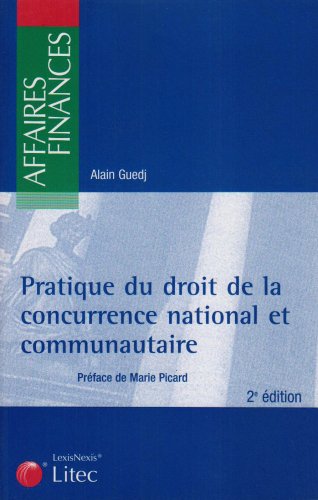Stock image for Pratique du droit de la concurrence national et communautaire (ancienne dition) for sale by Ammareal