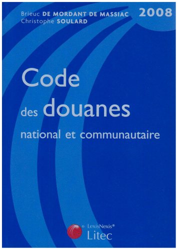 Beispielbild fr Code des douanes national et communautaire 2008 (ancienne dition) zum Verkauf von medimops