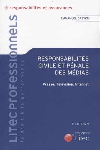 Stock image for Responsabilits civile et pnale des mdias: Presse, tlvision, Internet for sale by Ammareal