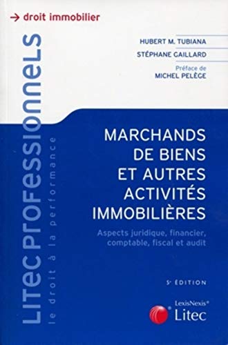 Stock image for Les marchands de biens : Et autres activits immobilires: Aspects juridique, financier, comptable, fiscal et audit. Avec cd-rom de mise  jour novembre 2011. for sale by Buchpark