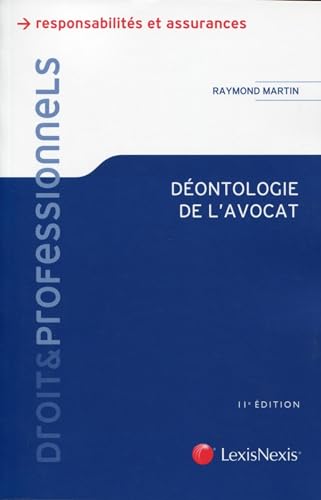 DÃ©ontologie de l'avocat (9782711012954) by Martin, Raymond