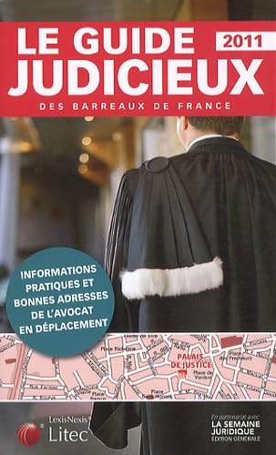 Beispielbild fr Le guide judicieux des barreaux de France 2011 - informations pratiques et bonnes adresses de l'avocat en dplacement zum Verkauf von Ammareal