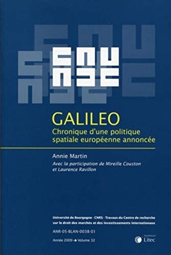 Stock image for galileo : chronique d une politique spatiale europeenne annoncee Ravillon, Laurence; Couston, Mireille et Martin, Annie for sale by BIBLIO-NET
