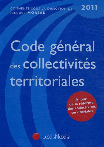 Stock image for Code gnral des collectivits territoriales 2011:  jour de la rforme des collectivits territoriales for sale by Ammareal