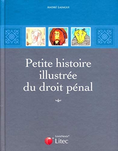 Stock image for petite histoire illustree du droit penal for sale by Gallix