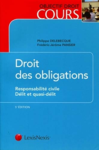 Beispielbild fr Droit des obligations : Responsabilit civile, dlit et quasi-dlit zum Verkauf von Ammareal