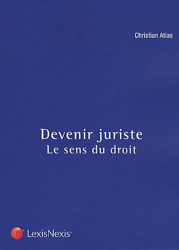 Beispielbild fr Devenir juriste : Le sens du droit zum Verkauf von Ammareal