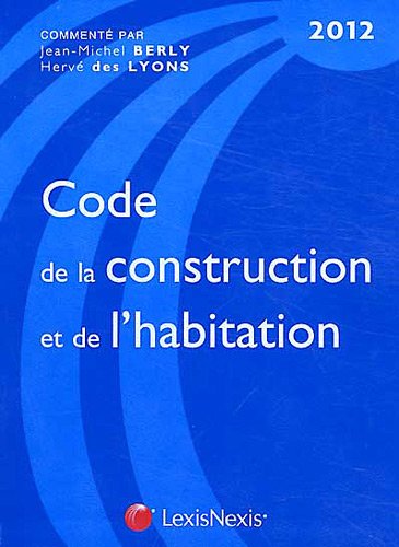 Beispielbild fr Code de la construction et de l'habitation 2012 zum Verkauf von Ammareal