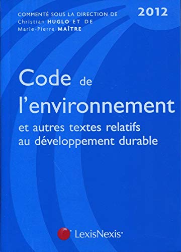 Imagen de archivo de Code de l'environnement 2012 et autres textes relatifs au dveloppement durable. a la venta por Ammareal