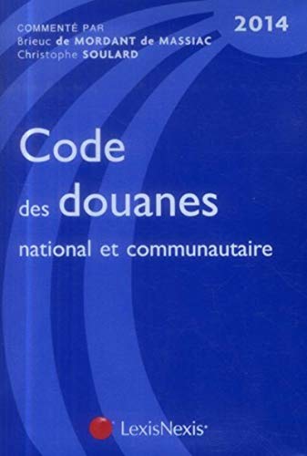 Beispielbild fr Code des douanes national et communautaire 2014 zum Verkauf von Ammareal