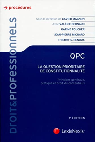 9782711017027: la question prioritaire de constitutionnalite: Principes gnraux, pratique et droit du contentieux